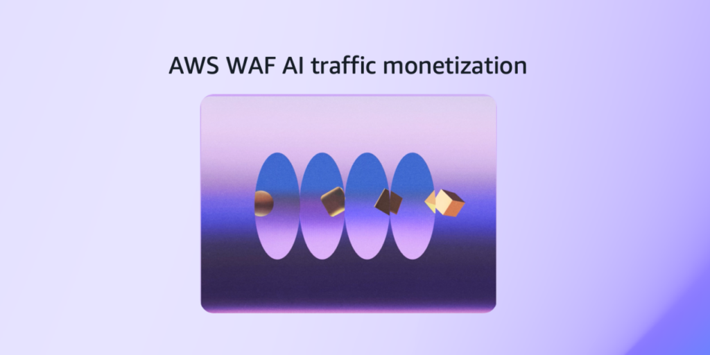 AWS WAF adds AI traffic monetization capability to help content owners charge AI bots for content access