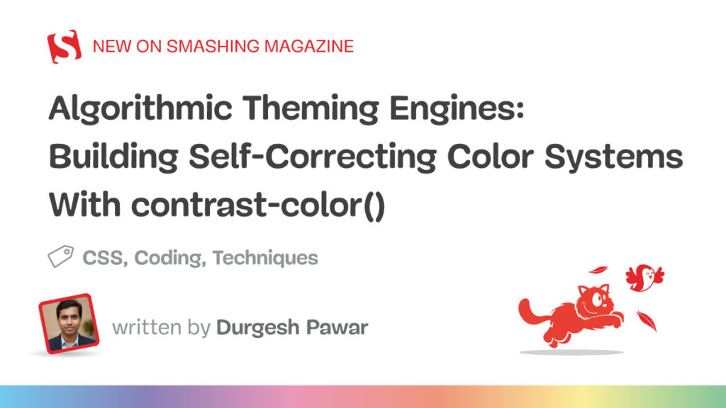 Building Self-Correcting Color Systems With contrast-color() — Smashing Magazine