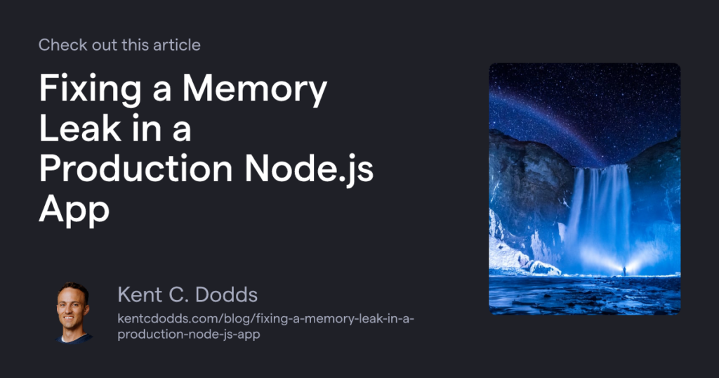 Fixing a Memory Leak in a Production Node.js App
