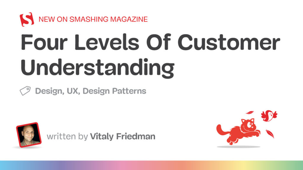 Four Levels Of Customer Understanding — Smashing Magazine