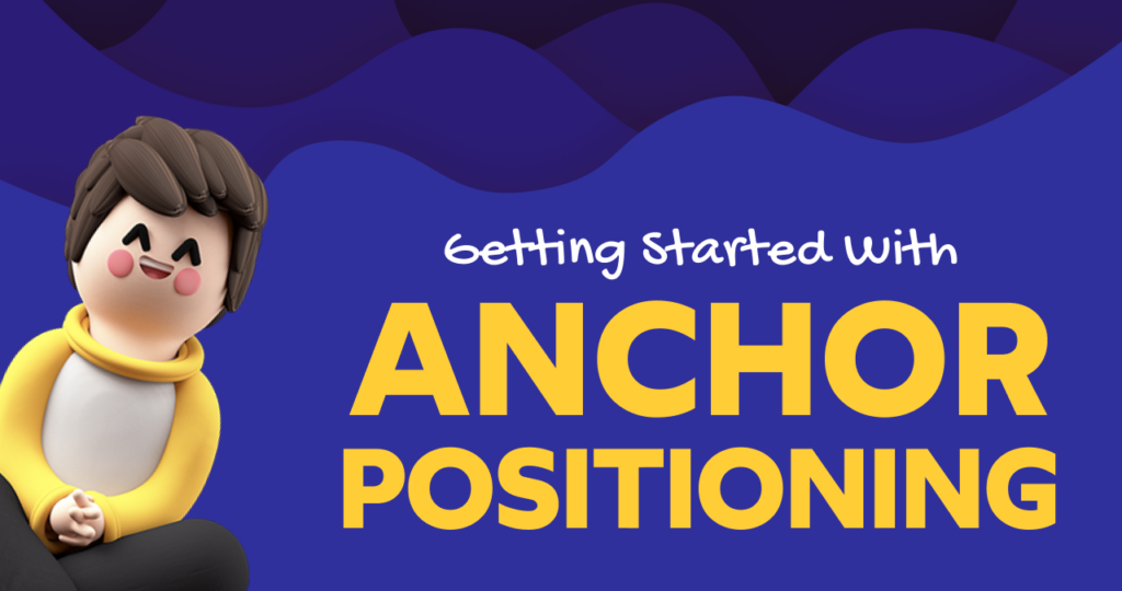 Getting Started with Anchor Positioning • Josh W. Comeau