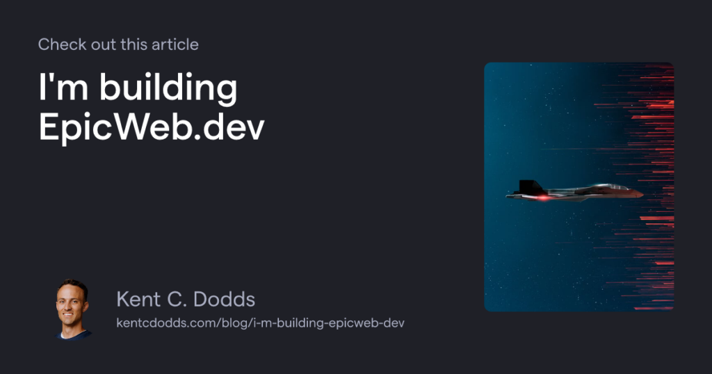 I'm building EpicWeb.dev