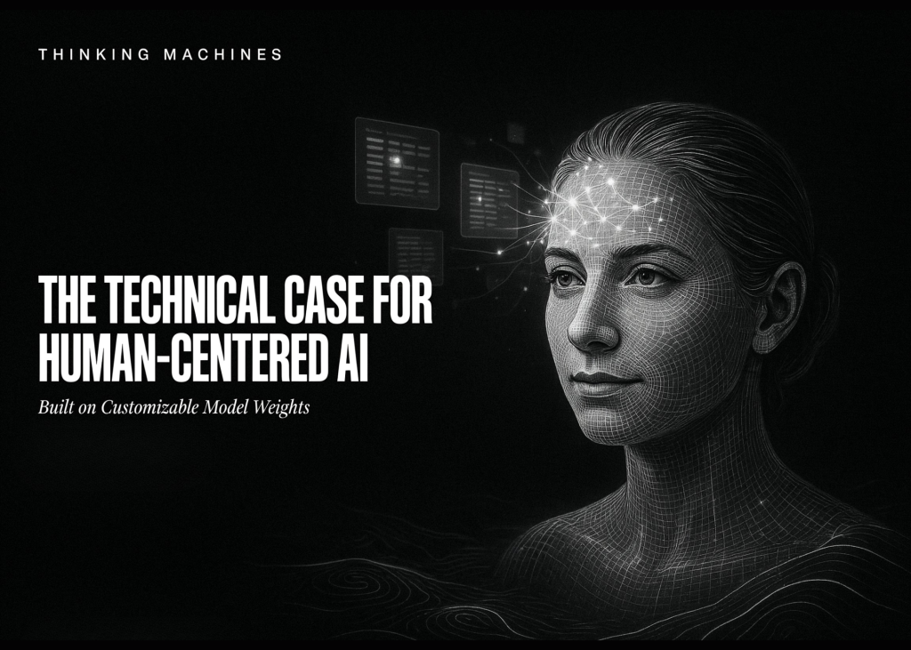 Mira Murati's Thinking Machines Lab Makes The Technical Case For Human-Centered AI Built On Customizable Model Weights