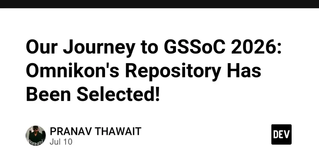 Our Journey to GSSoC 2026: Omnikon's Repository Has Been Selected! 🎉