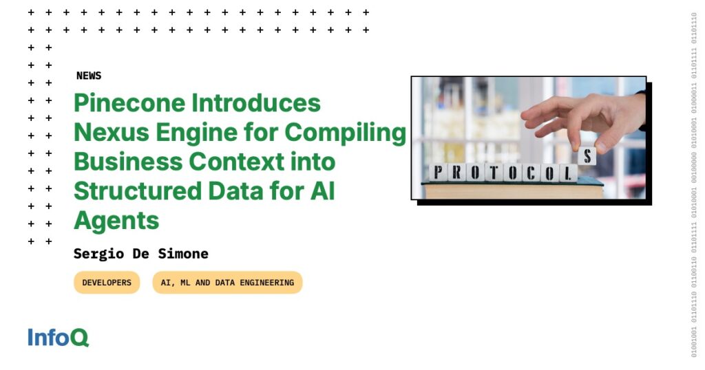 Pinecone Introduces Nexus Engine for Compiling Business Context into Structured Data for AI Agents