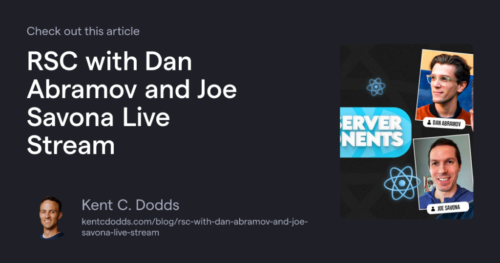 RSC with Dan Abramov and Joe Savona Live Stream