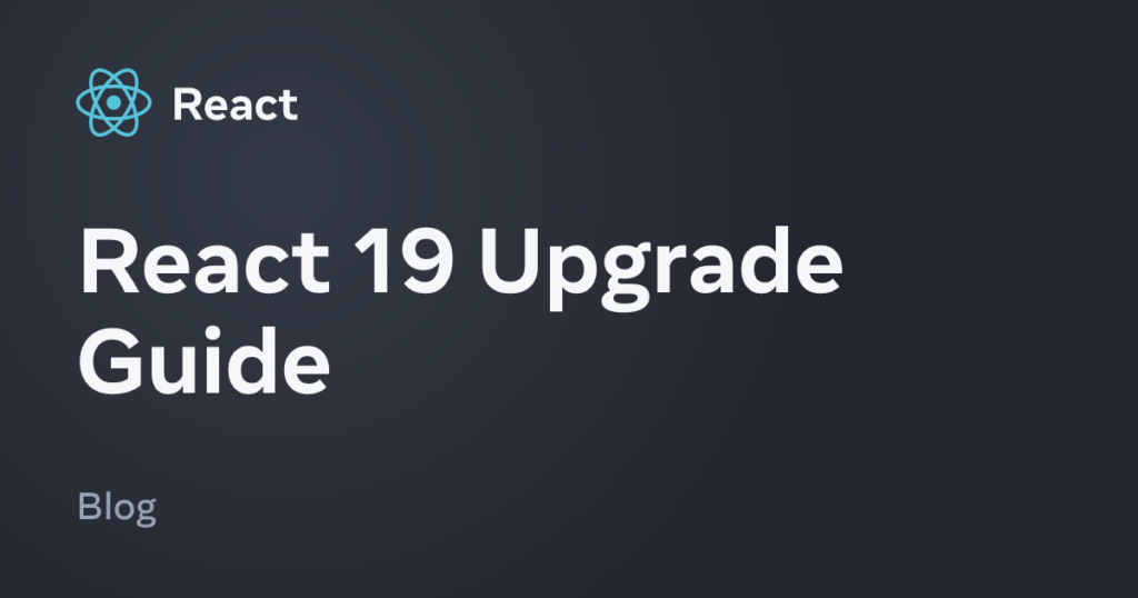 React 19 Upgrade Guide – React