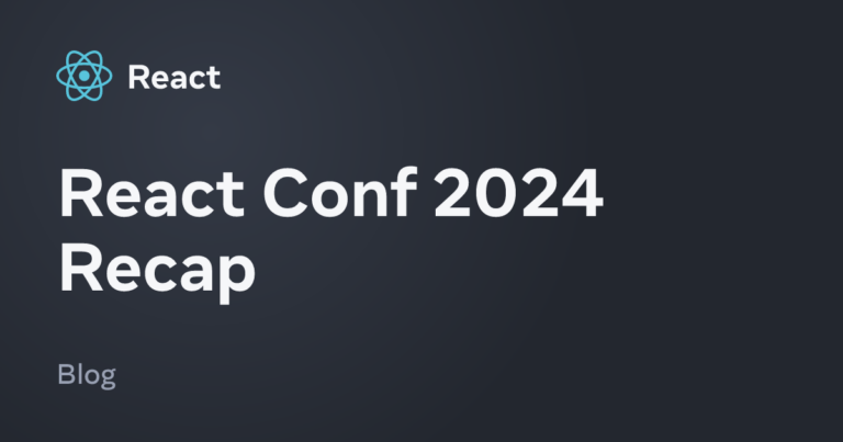 React Conf 2024 Recap – React