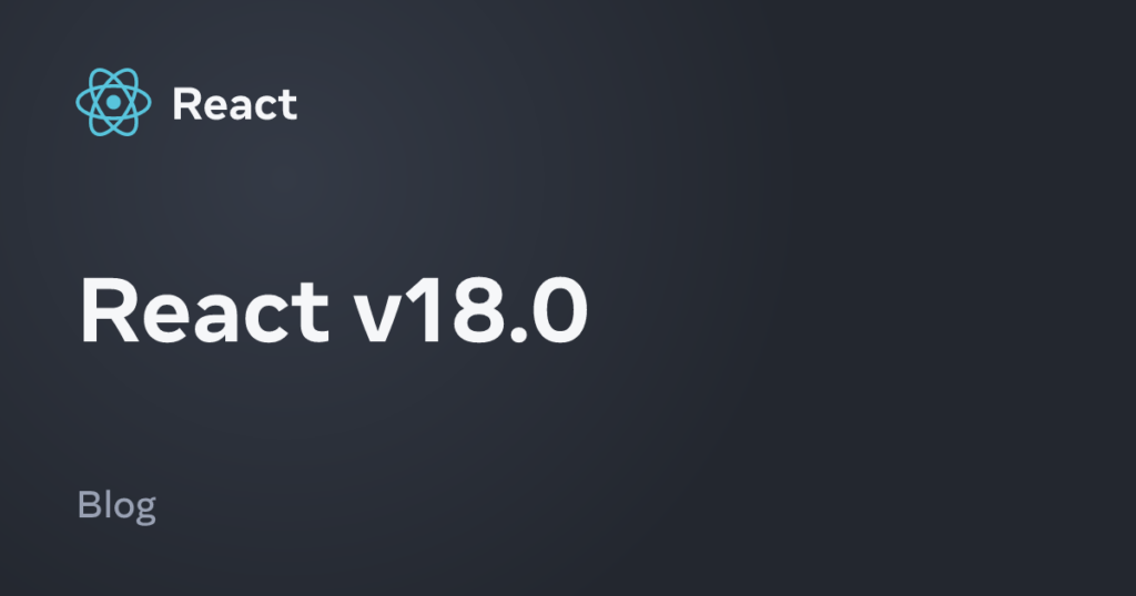 React v18.0 – React