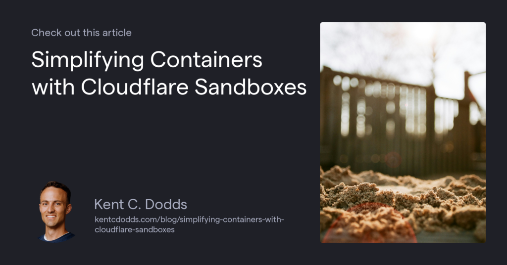 Simplifying Containers with Cloudflare Sandboxes