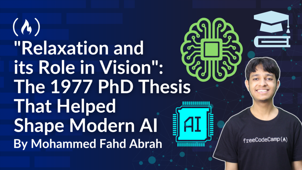 "Relaxation and its Role in Vision": The 1977 PhD Thesis That Helped Shape Modern AI Research