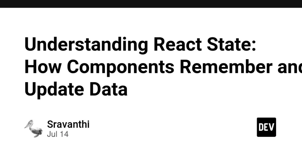 Understanding React State: How Components Remember and Update Data