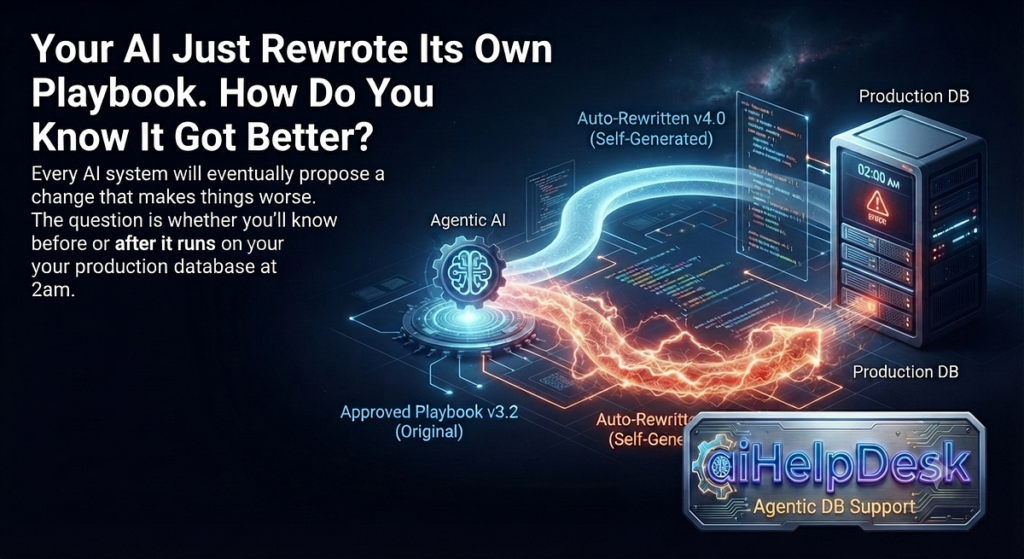 Your AI Just Rewrote Its Own Playbook. How Do You Know It Got Better?