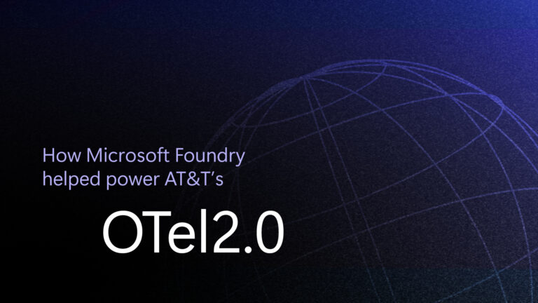How Microsoft Foundry helped power AT&Ts OTel2.0