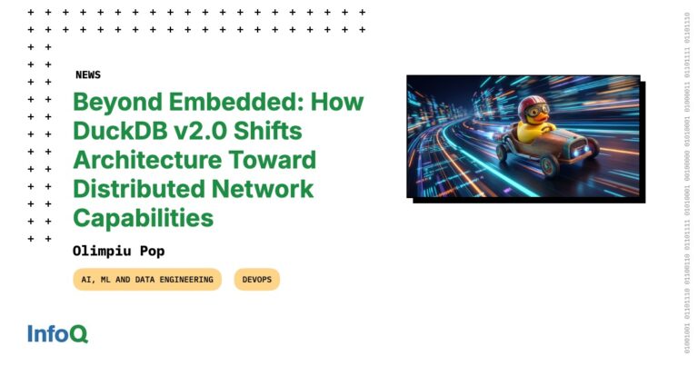 Beyond Embedded: How DuckDB v2.0 Shifts Architecture Toward Distributed Network Capabilities