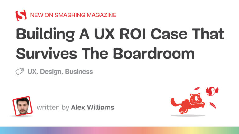 Building A UX ROI Case That Survives The Boardroom — Smashing Magazine
